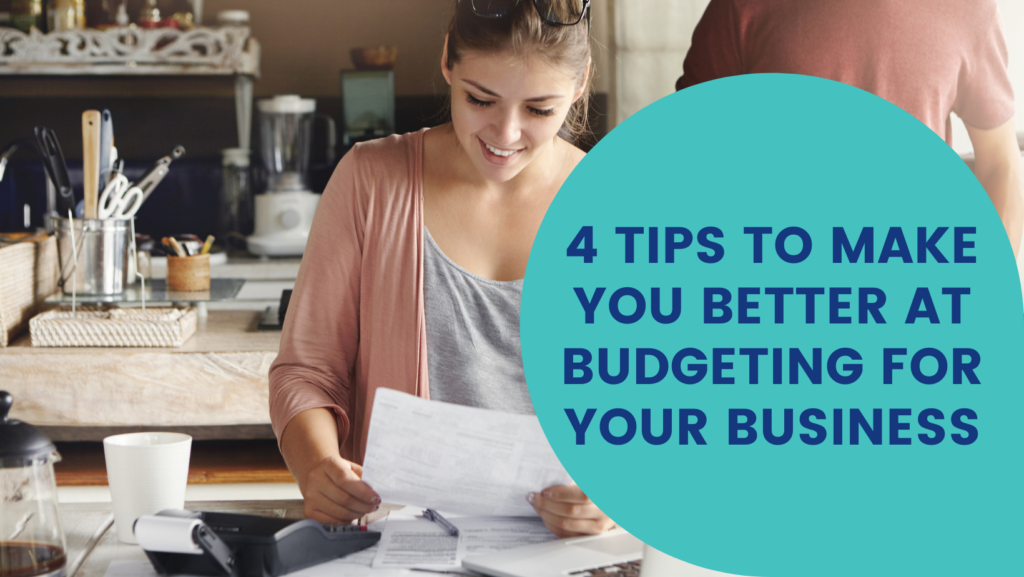 4 Tips for Better Business Budgeting For Your Business