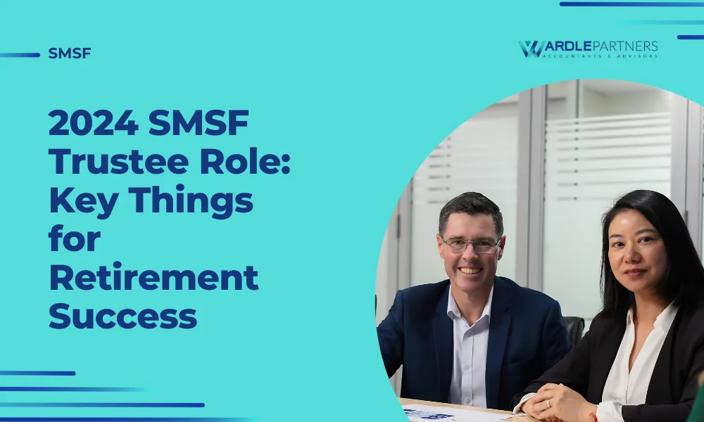 SMSF Trustee Role: Key Things for Retirement Success
