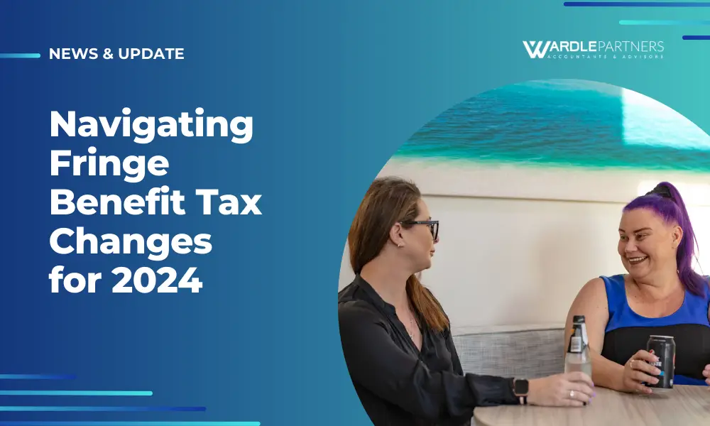 Navigating Fringe Benefit Tax Changes for 2024