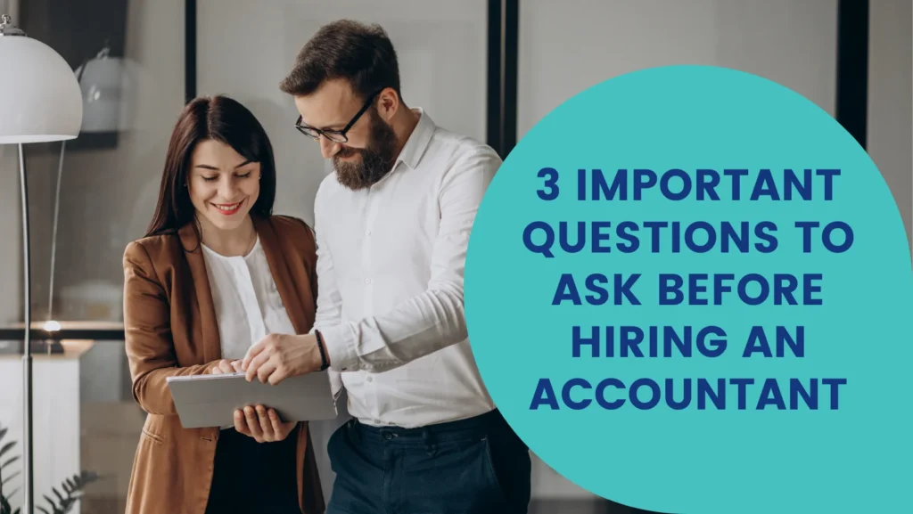 3-Important-Questions-To-Ask-Before-Hiring-An-Accountant