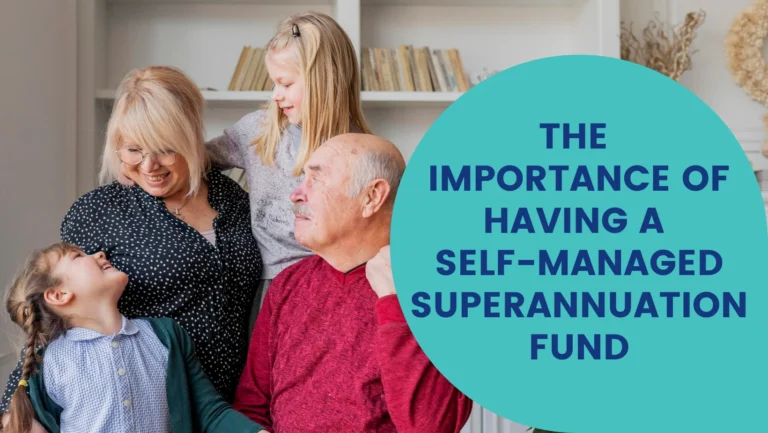 Importance of Self-Managed Superannuation Fund